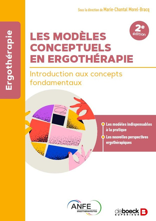 Les modèles conceptuels en ergothérapie. Introduction aux concepts fondamentaux, 3e édition
