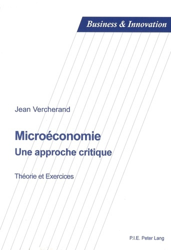 Microéconomie : une approche critique. Théorie et exercices