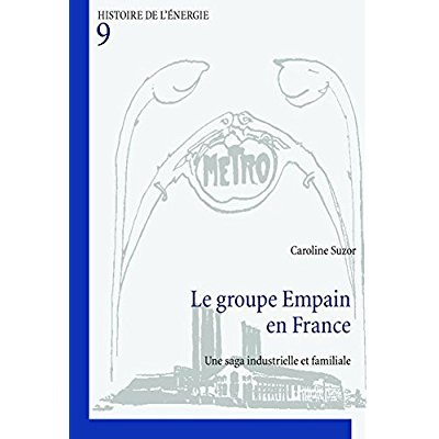 Le groupe Empain en France. Une saga industrielle et familiale