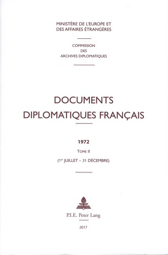Documents diplomatiques français 1972. Tome 2 (1er juillet - 31 décembre)