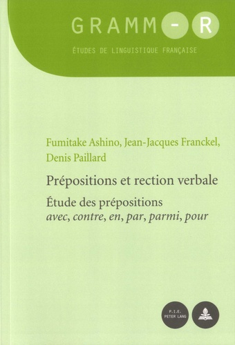 Prépositions et rection verbale. Etude des prépositions avec, contre, en, par, parmi, pour