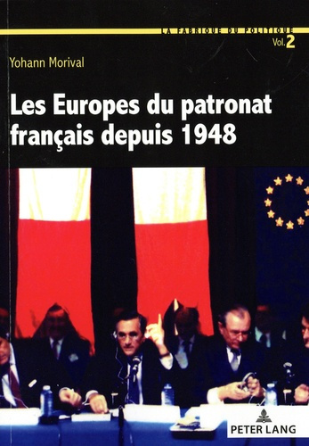 Les Europes du patronat français depuis 1948
