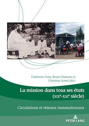 La mission dans tous ses états (XIXe-XXIe siècle). Circulations et réseaux transnationaux