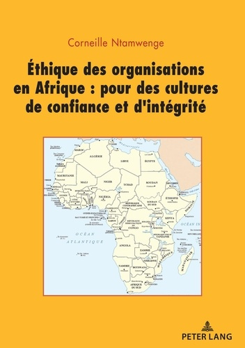 Ethique des organisations en Afrique : . Pour des cultures de confiance et d'intégrité