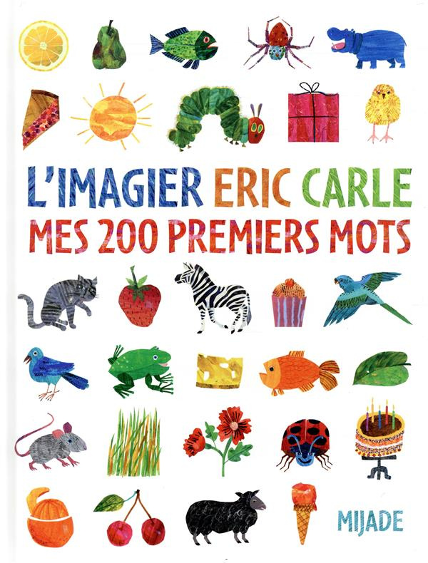 L'imagier Eric Carle. Mes 200 premiers mots