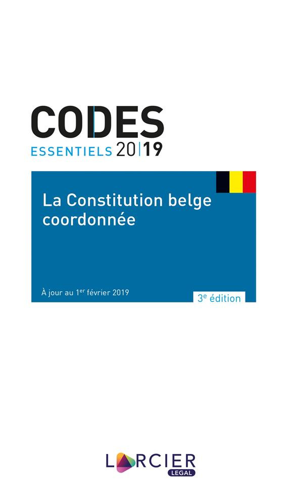 Codes essentiels 2019 la constitution belge coordonnée
