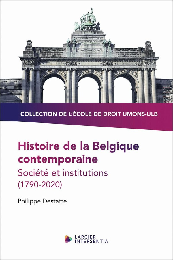 Histoire de la Belgique contemporaine. Société et institutions (1790-2020)