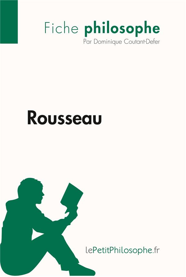 Rousseau (Fiche philosophe). Comprendre la philosophie avec lePetitPhilosophe.fr