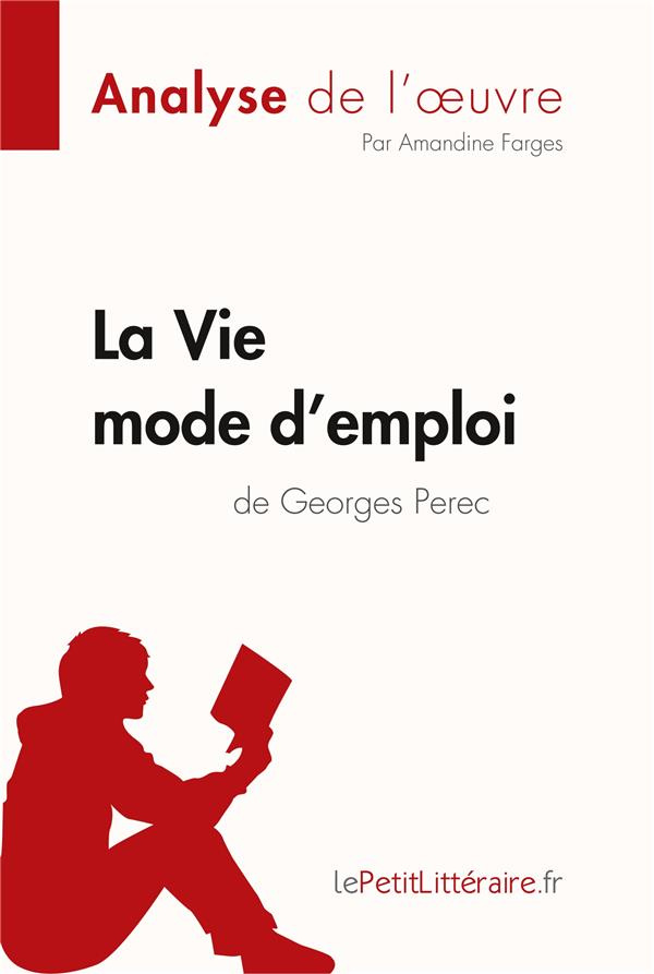 La Vie mode d'emploi de Georges Perec (Analyse de l'oeuvre). Analyse complète et résumé détaillé de