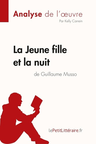 La Jeune Fille et la nuit de Guillaume Musso (Analyse de l'oeuvre). Analyse complète et résumé détai