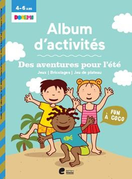 Des aventures pour l'été. Album d'activités