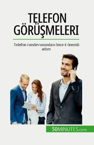 Telefon görüsmeleri. Telefon randevusundan önce 4 önemli adim