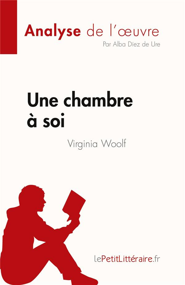 Une chambre à soi de Virginia Woolf (Analyse de l'oeuvre). Résumé complet et analyse détaillée de l'