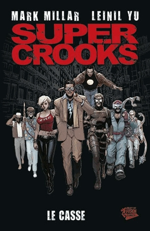 Super Crooks. Le casse