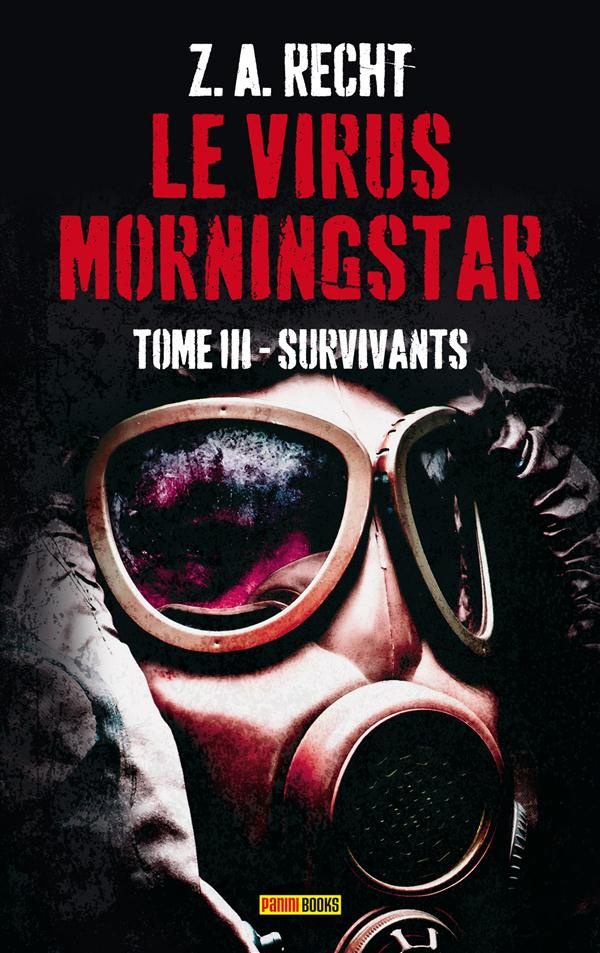 Le virus Morningstar Tome 3 : Survivants