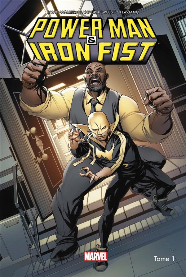 Power Man & Iron Fist Tome 1 : Les héros sont dans la place