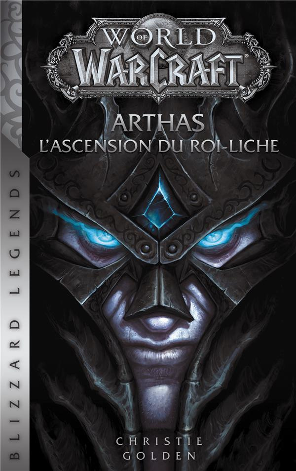 World of Warcraft : Arthas. L'Ascension du roi-liche