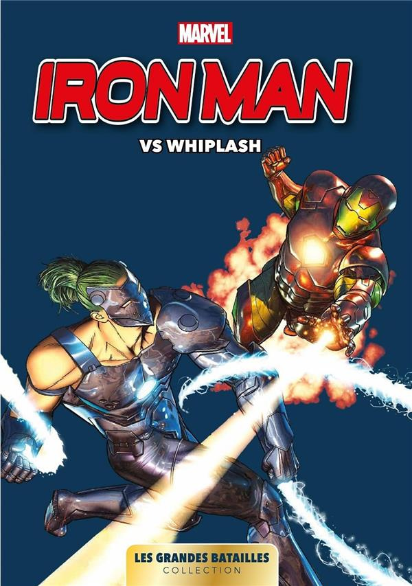 Marvel : Les grandes batailles. Tome 10, Iron Man Vs Whiplash