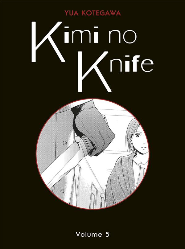 Kimi no Knife Tome 05 (Nouvelle édition)