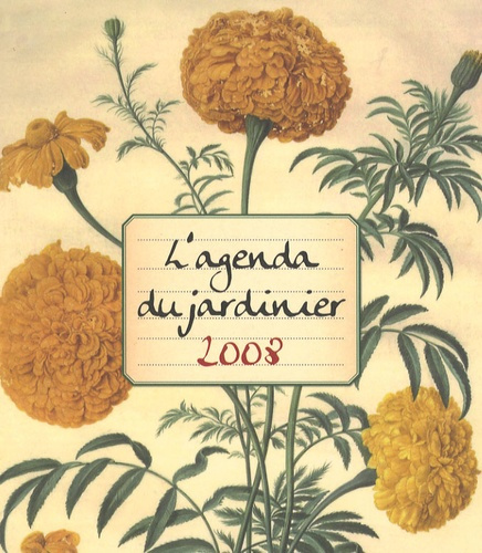 L'agenda du jardinier 2008