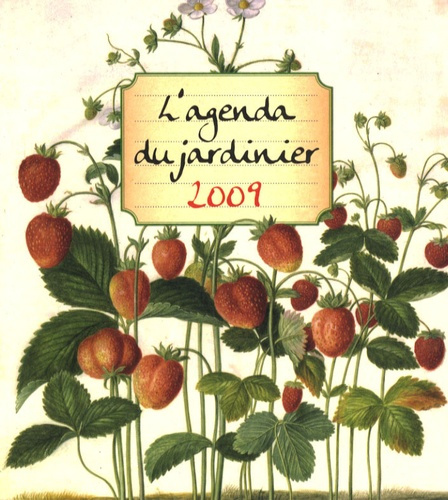 L'agenda du jardinier 2009