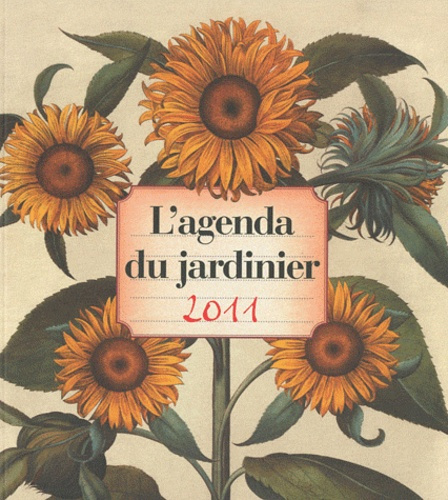 L'agenda du jardinier 2011