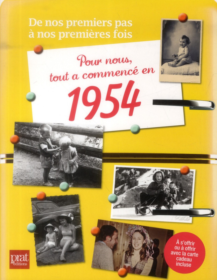 Pour nous, tout a commencé en 1954