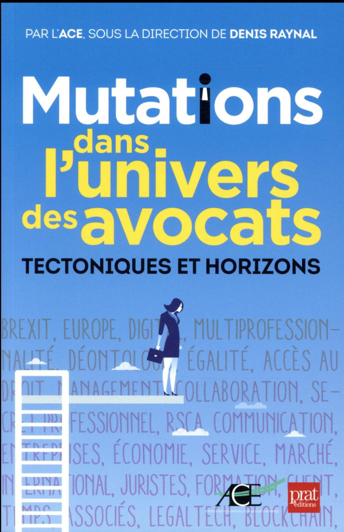 MUTATIONS DANS L'UNIVERS DES AVOCATS - TECTONIQUES ET HORIZONS