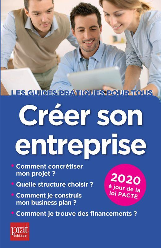 Créer son entreprise. Edition 2020