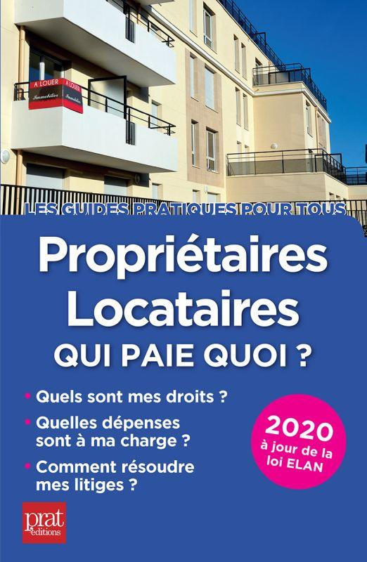 Propriétaires-locataires. Qui paie quoi ? Edition 2020