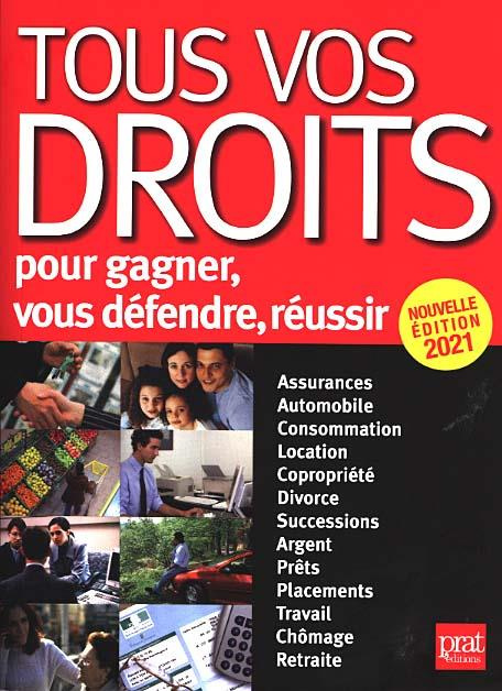 Tous vos droits. Pour gagner, vous défendre, réussir, Edition 2021