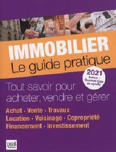 Immobilier. Le guide pratique, Edition 2021