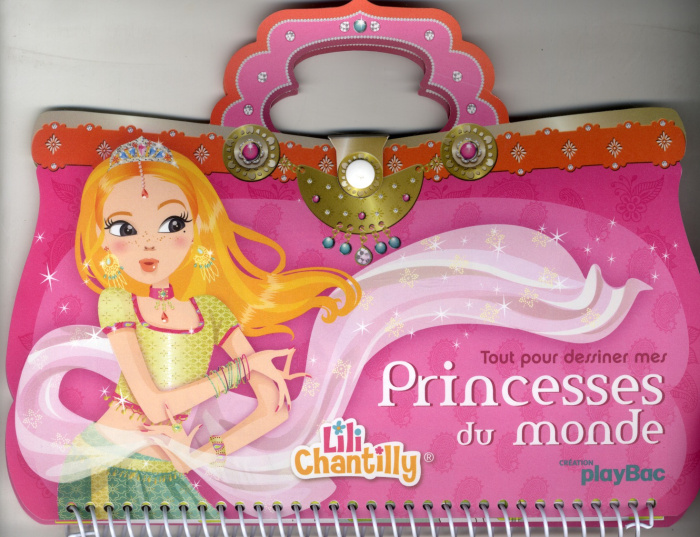 LILI CHANTILLY - TOUT POUR DESSINER MES PRINCESSES DU MONDE