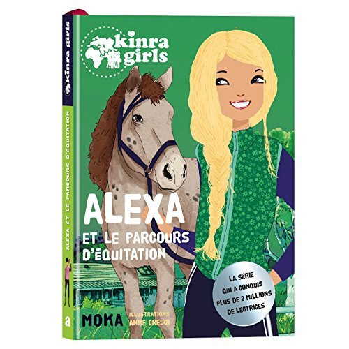 Kinra Girls Tome a : Alexa et le parcours d'équitation