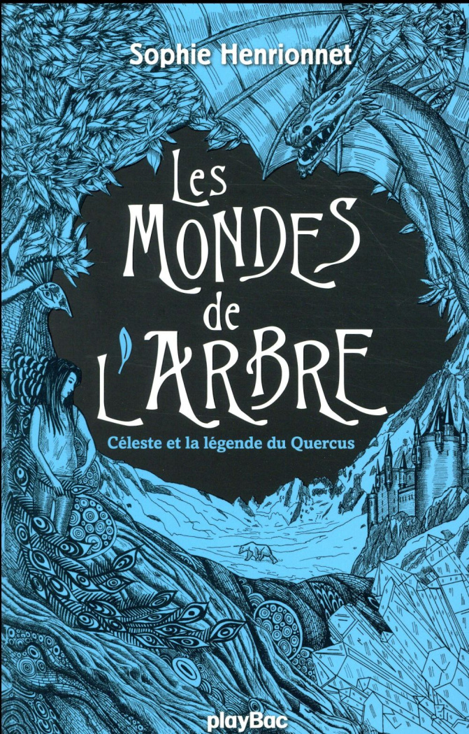 Les mondes de l'arbre Tome 2 : Céleste et la légende de Quercus