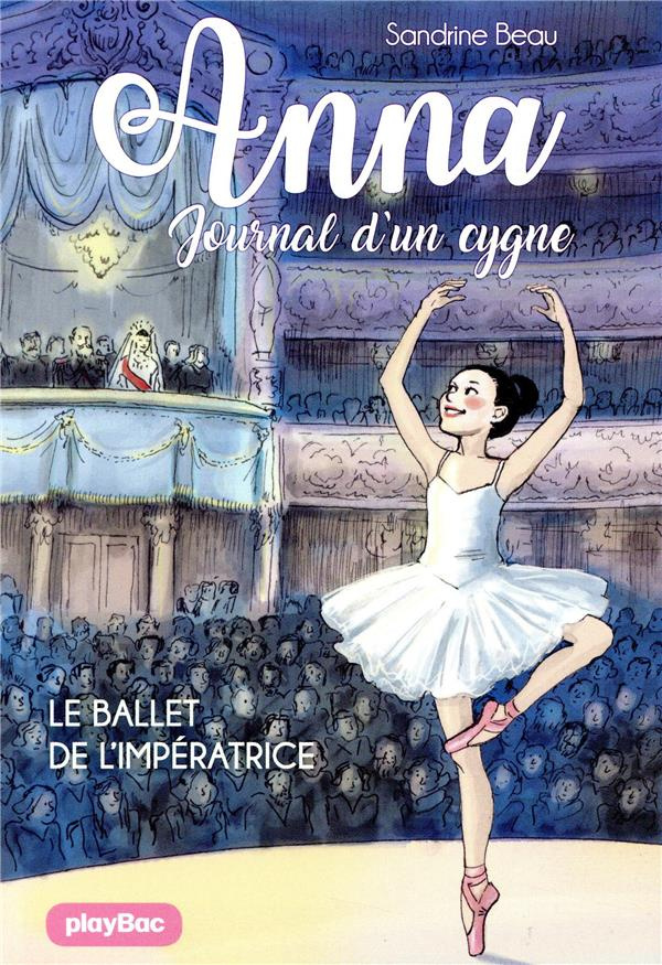 Anna, journal d'un cygne Tome 2 : Le ballet de l'impératrice