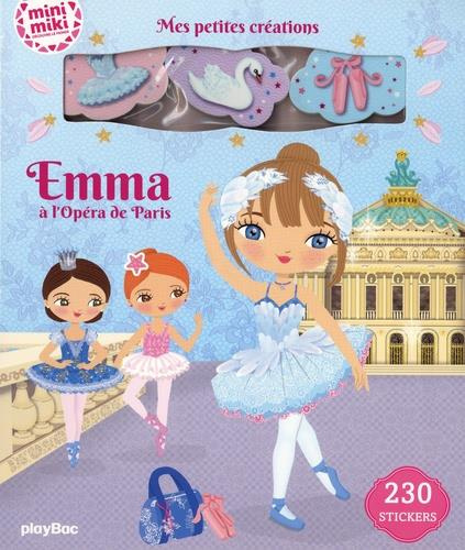 Emma à l'Opéra de Paris. Avec 230 autocollants et 3 gommes