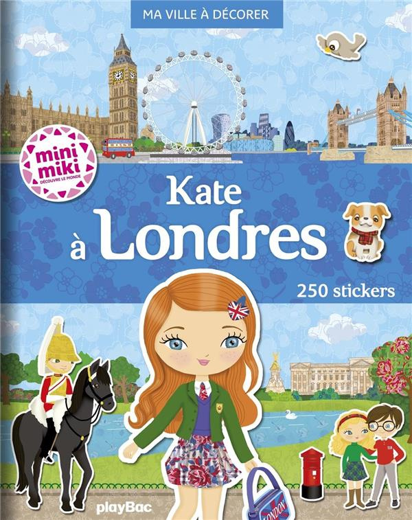 Kate à Londres. Ma ville à décorer. 250 stickers