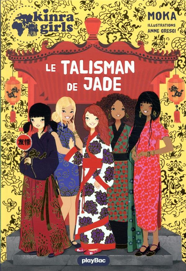 Kinra Girls : Le talisman de Jade