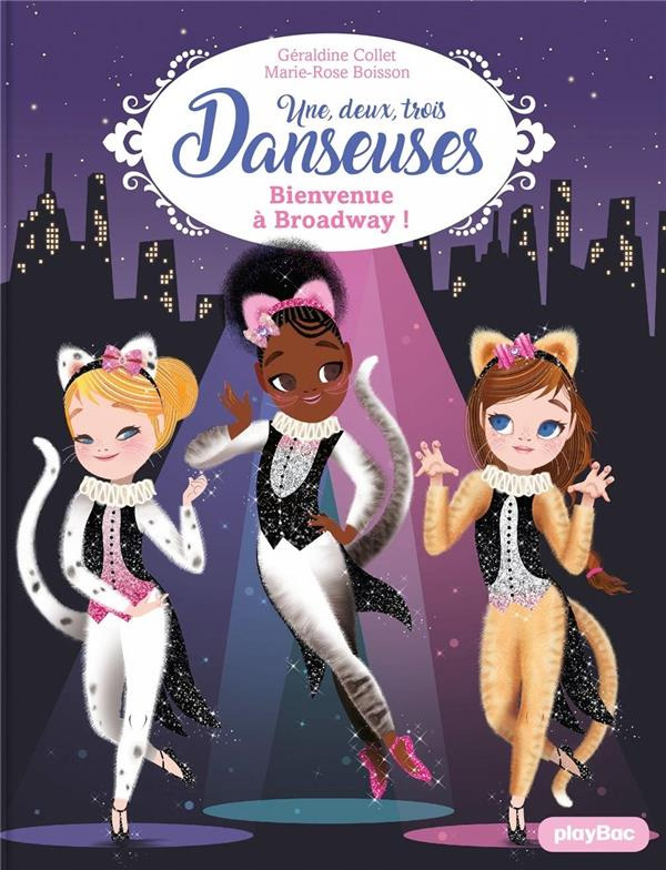 Une, deux, trois... Danseuses Tome 8 : Bienvenue à Broadway