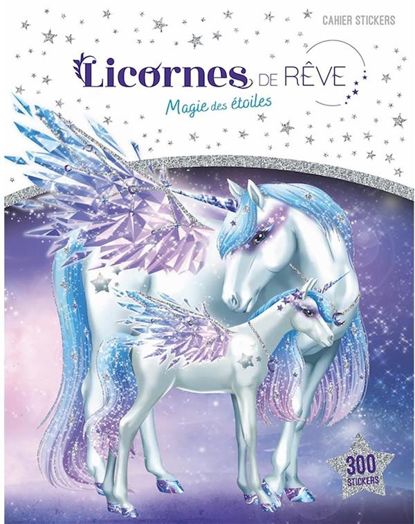 Licornes de rêve. Magie des étoiles