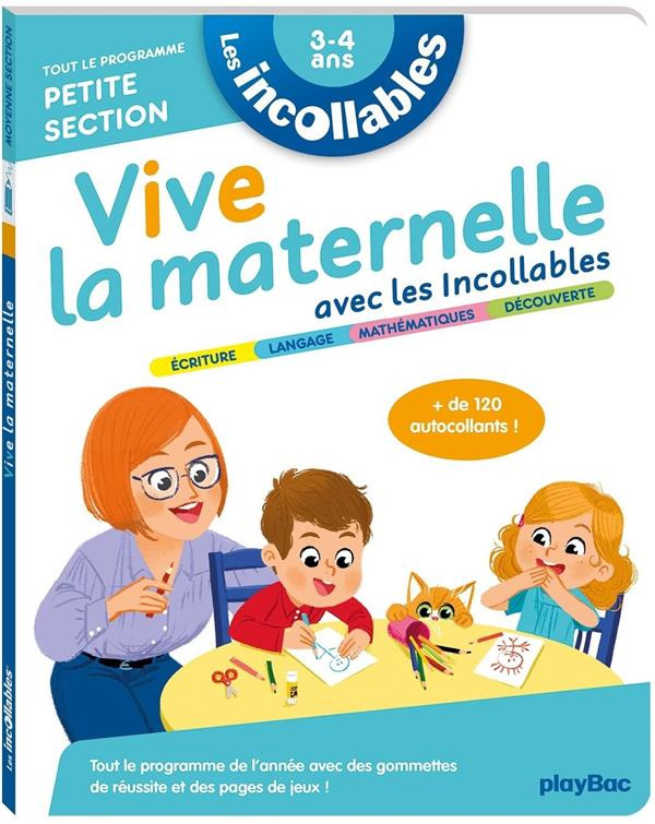 Vive la maternelle avec les incollables. Tout le programme Petite section