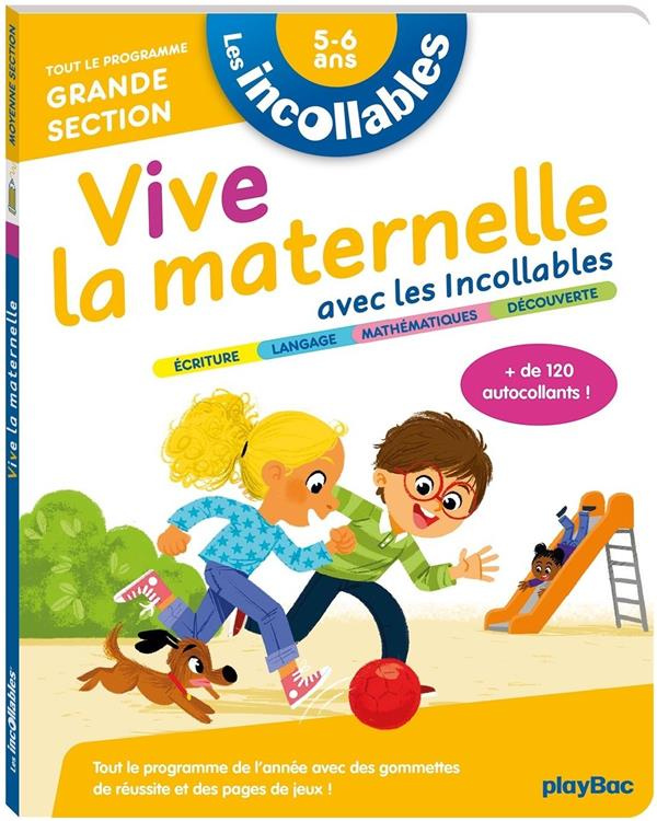 Vive la maternelle avec les incollables. Tout le programme Grande section
