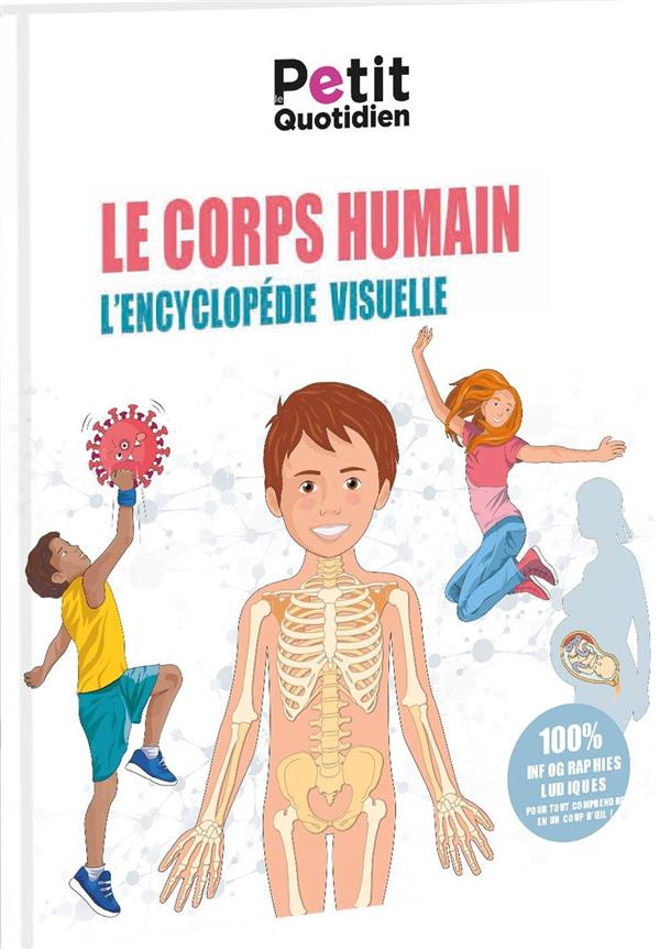 Le corps humain. L'encyclopédie visuelle