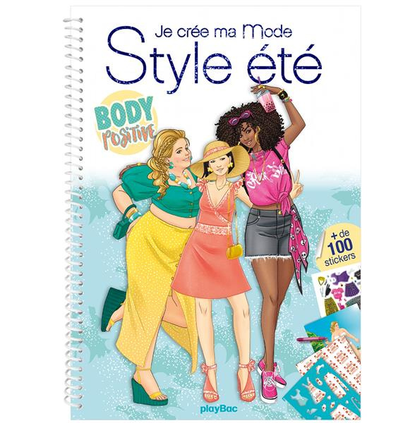 Je crée ma mode Style été Body Positive. Avec   de 100 stickers