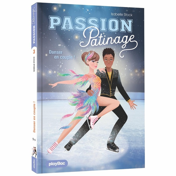 Passion Patinage Tome 3 : Danser en couple !