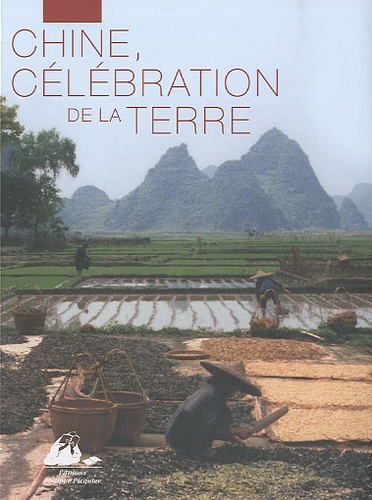 CHINE, CELEBRATION DE LA TERRE
