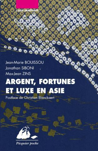 Argent, fortunes et luxe en Asie. Japon, Chine, Inde