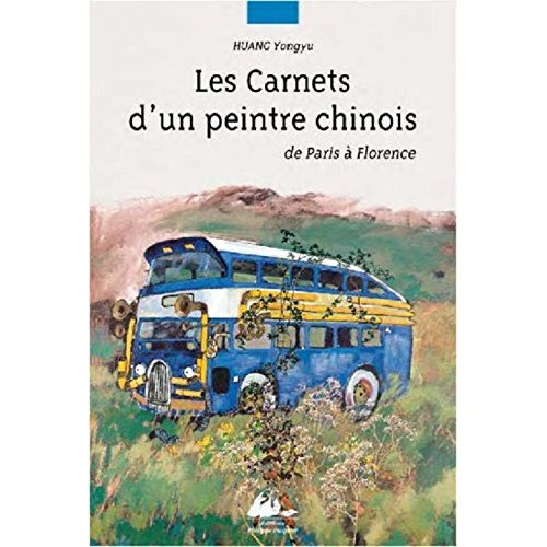 Les carnets d'un peintre chinois / De Paris à Florence