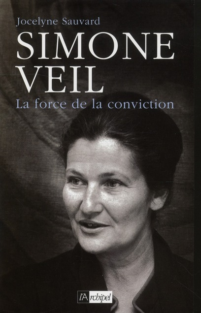 Simone Veil. La force de la conviction
